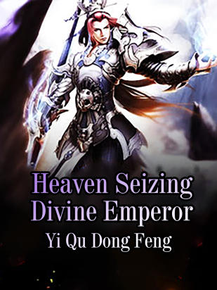Heaven Seizing Divine Emperor